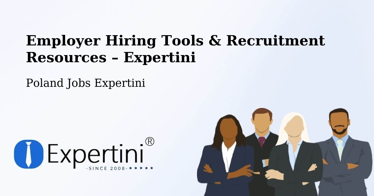 Employer Hiring Tools & Recruitment Resources – Piątek - Piątek, Poland Jobs Expertini