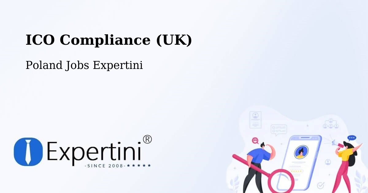 UK Data Protection & ICO Compliance – Piątek - Poland Jobs Expertini