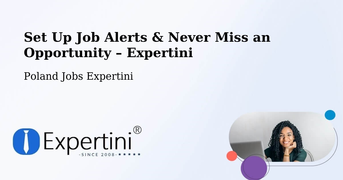 Job Alerts Guide – Get Notified About New Jobs in Piątek - Piątek, Poland Jobs Expertini
