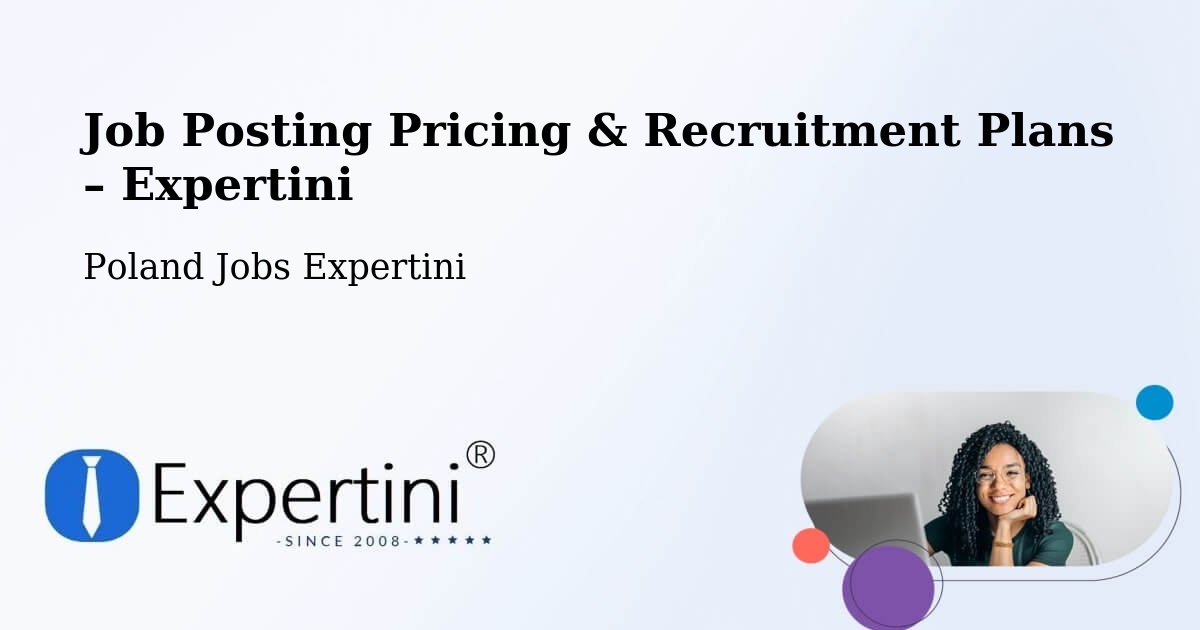 Job Posting Pricing & Recruitment Plans – Piątek - Piątek, Poland Jobs Expertini